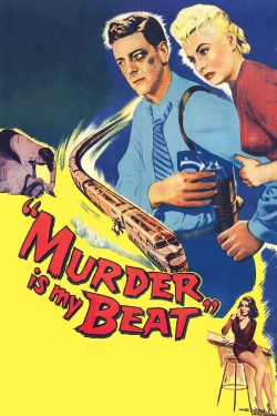 watch Murder Is My Beat movies free online