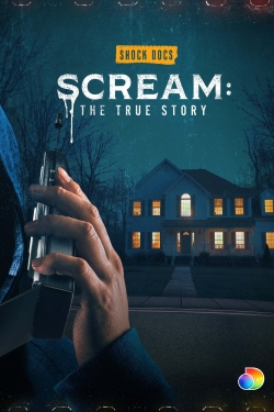 watch Scream: The True Story movies free online