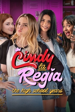 watch Cindy la Regia: The High School Years movies free online
