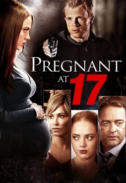 watch Pregnant At 17 movies free online