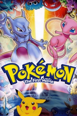 watch Pokémon: The First Movie - Mewtwo Strikes Back movies free online