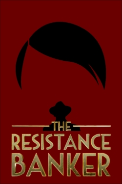 watch The Resistance Banker movies free online