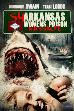 watch Sharkansas Women's Prison Massacre movies free online