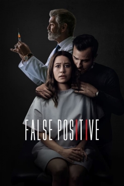 watch False Positive movies free online
