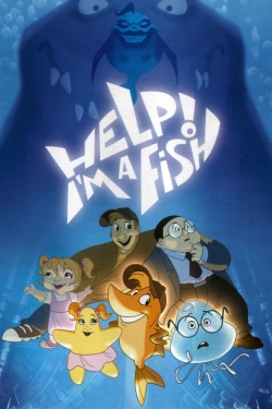 watch Help! I'm A Fish movies free online