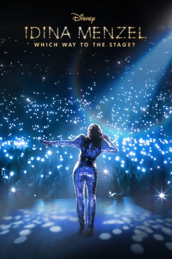 watch Idina Menzel: Which Way to the Stage? movies free online
