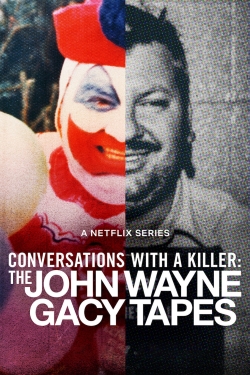 watch Conversations with a Killer: The John Wayne Gacy Tapes movies free online