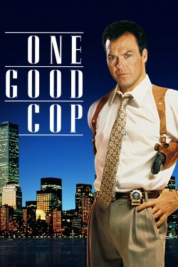 watch One Good Cop movies free online