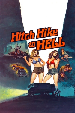 watch Hitch Hike to Hell movies free online