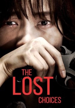 watch The Lost Choices movies free online