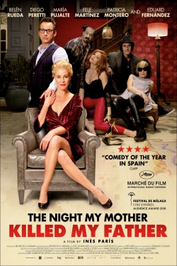 watch The Night My Mother Killed My Father movies free online