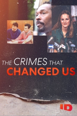 watch The Crimes that Changed Us movies free online