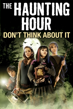 watch The Haunting Hour: Don't Think About It movies free online