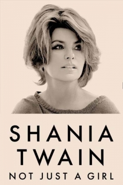 watch Shania Twain: Not Just a Girl movies free online