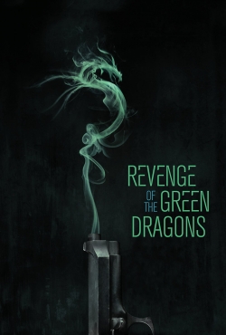 watch Revenge of the Green Dragons movies free online