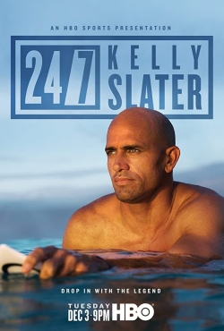 watch 24/7: Kelly Slater movies free online