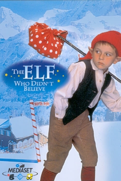 watch The Elf Who Didn't Believe movies free online