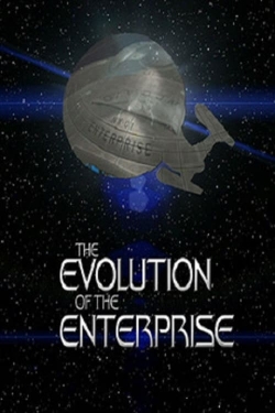 watch The Evolution of the Enterprise movies free online