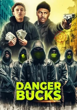 watch Danger Bucks the movie movies free online
