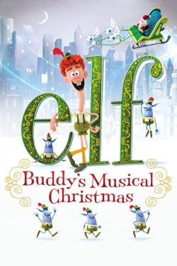 watch Elf: Buddy's Musical Christmas movies free online