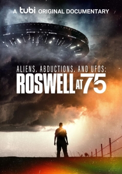 watch Aliens, Abductions, and UFOs: Roswell at 75 movies free online
