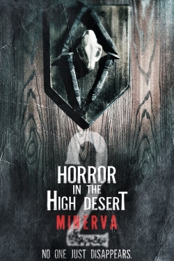 watch Horror in the High Desert 2: Minerva movies free online