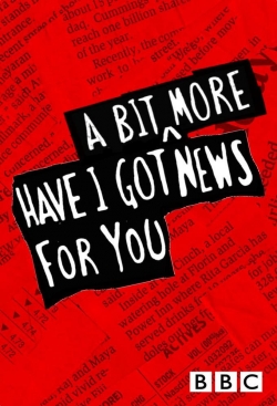 watch Have I Got a Bit More News for You movies free online