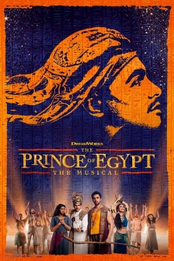 watch The Prince of Egypt: The Musical movies free online