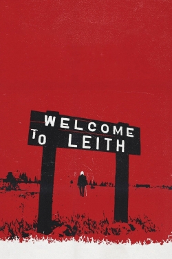 watch Welcome to Leith movies free online