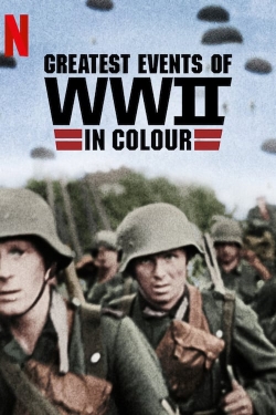 watch Greatest Events of World War II in Colour movies free online