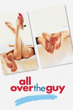 watch All Over the Guy movies free online