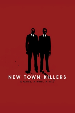 watch New Town Killers movies free online