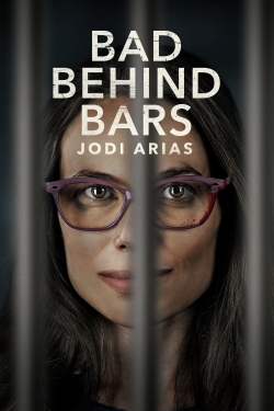 watch Bad Behind Bars: Jodi Arias movies free online