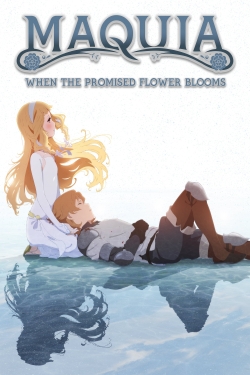 watch Maquia: When the Promised Flower Blooms movies free online