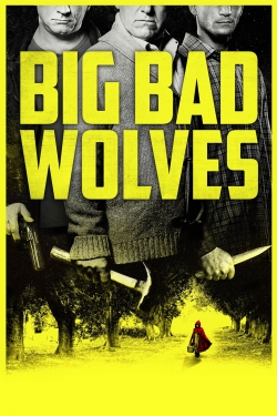 watch Big Bad Wolves movies free online