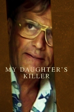watch My Daughter's Killer movies free online
