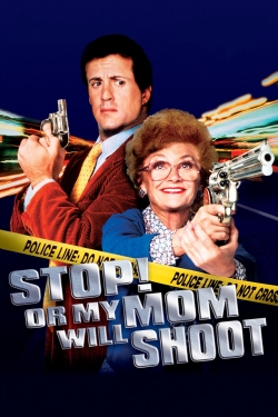 watch Stop! Or My Mom Will Shoot movies free online