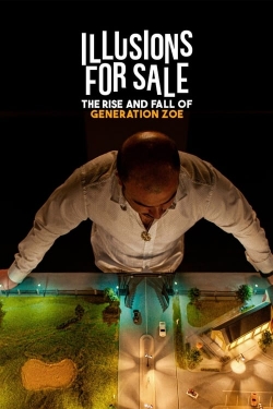 watch Illusions for Sale: The Rise and Fall of Generation Zoe movies free online