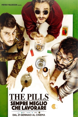 watch The Pills - Sempre meglio che lavorare movies free online