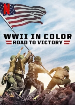 watch WWII in Color: Road to Victory movies free online