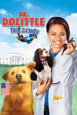 watch Dr. Dolittle: Tail to the Chief movies free online