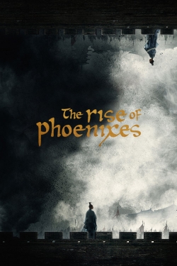 watch The Rise of Phoenixes movies free online