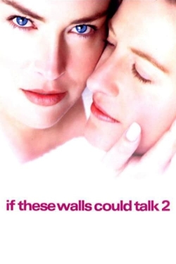watch If These Walls Could Talk 2 movies free online