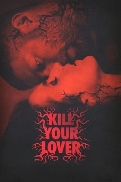 watch Kill Your Lover movies free online