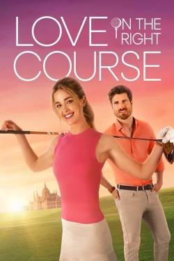 watch Love on the Right Course movies free online