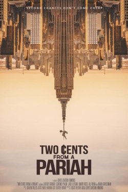 watch Two Cents From a Pariah movies free online