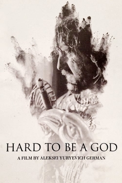 watch Hard to Be a God movies free online