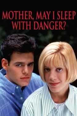 watch Mother, May I Sleep with Danger? movies free online