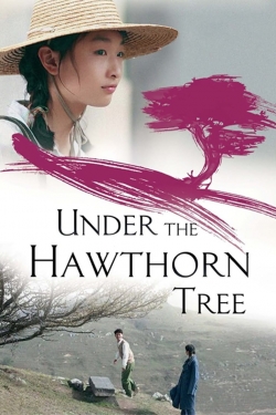 watch Under the Hawthorn Tree movies free online