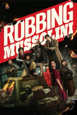 watch Robbing Mussolini movies free online